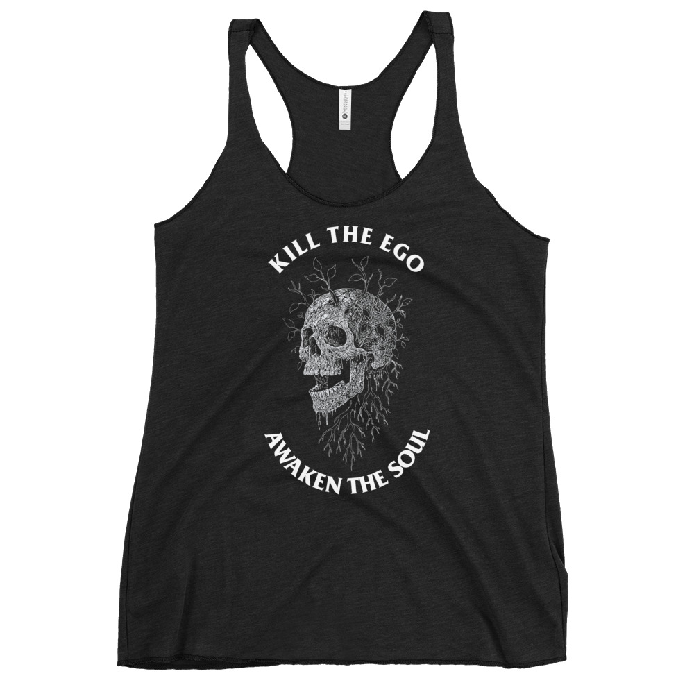 Kill The Ego // Awaken The Soul Women's Racerback Tank